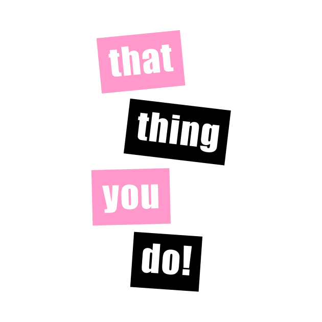 That Thing You Do (Pink/Black) by Vandalay Industries