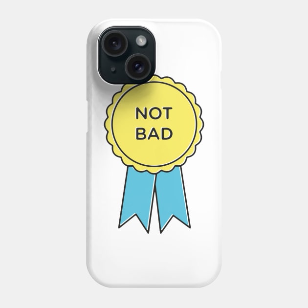 not bad Phone Case by mathiole