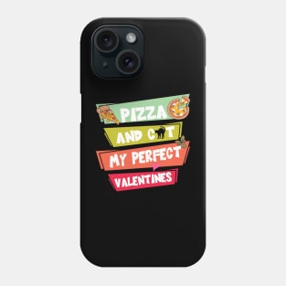 Pizza And Cat My Perfect Valentines Phone Case