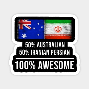 50% Australian 50% Iranian Persian 100% Awesome - Gift for Iranian Persian Heritage From Iran Magnet