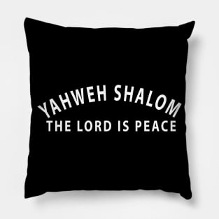 Yahweh Shalom The Lord Is Peace Inspirational Christians Pillow