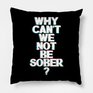 Sober Pillow