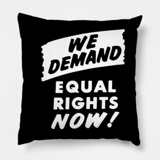 We Demand Equal Rights Now, 1963, Civil Rights, Protest sign, Black Lives Matter Pillow