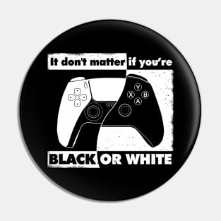 Black or White Pin