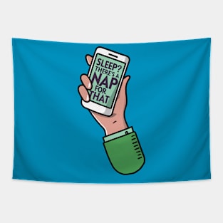 Sleep? There's a Nap for That - Phone addiction Tapestry