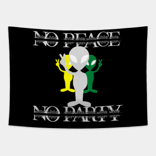 no peace no party Tapestry