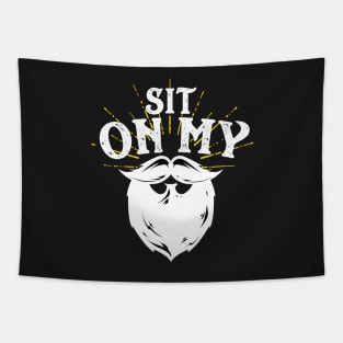 Sit On My Beard Tapestry