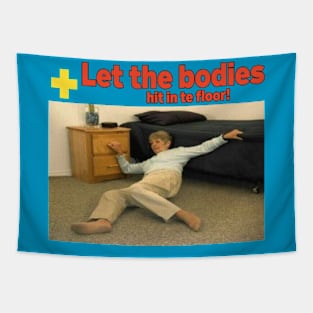 Let The Bodies Hit The Floor Funny Meme Tapestry