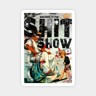 Welcome to the Shit Show Vintage Political Cartoon Magnet