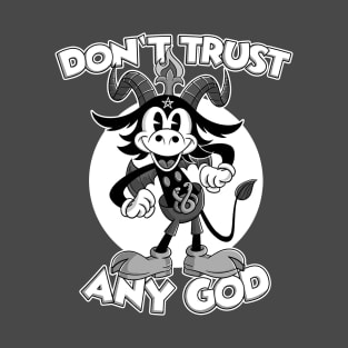 Don't Trust any God Blackcraft Atheist Satan Baphomet cartoon T-Shirt