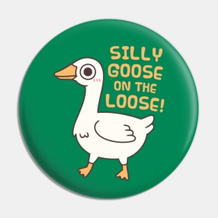 Cute Silly Goose On The Loose Funny Saying Pin