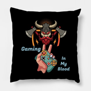 Gaming In My Blood Pillow