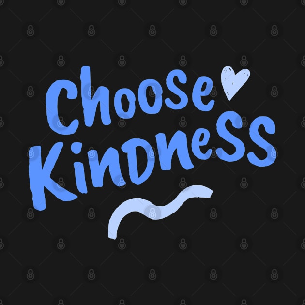 Choose Kindness by stickersbyjori