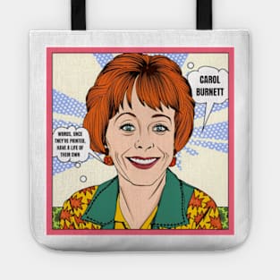 Words, once they're printed, have a life of their own - carol burnett, the carol burnett show, carol burnett show complete series Tote