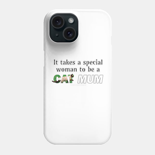 It takes a special woman to be a cat mum - siamese cat oil painting word art Phone Case by DawnDesignsWordArt