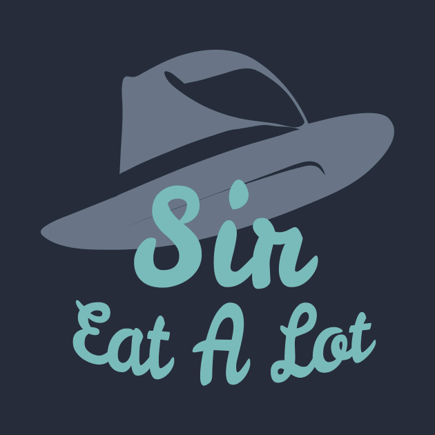 Sir Eat A Lot by B A Y S T A L T