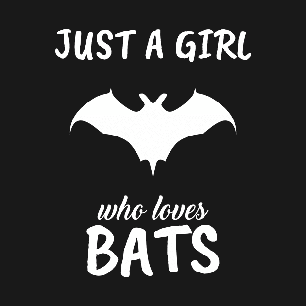 Just A Girl Who Loves Bats by TheTeeBee