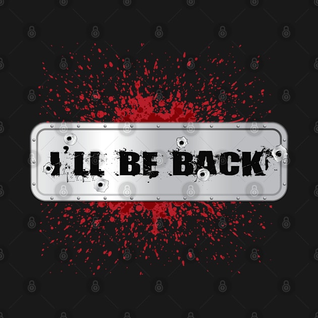 I'll Be Back 80s Terminator Quote by Cultture