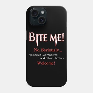 Bite Me! v1 Phone Case