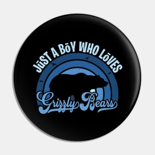 Funy Quote Just A Boy Who Loves grizzly bears Blue 80s Retro Vintage Sunset Gift IdeA for boys Pin