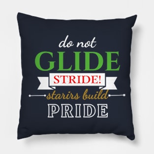 Do Not Glide Stride Stairs Build Pride Pillow