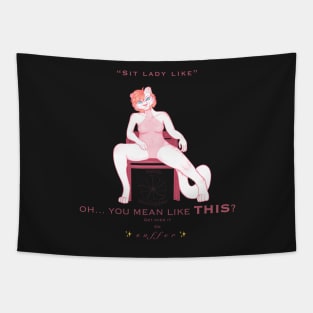 “Sit Lady Like” design Tapestry