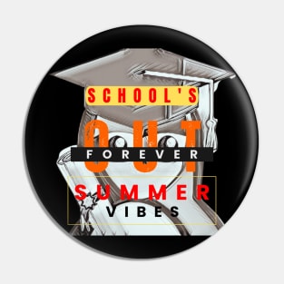 "School's Out Forever" Summer Vibes Tee Pin