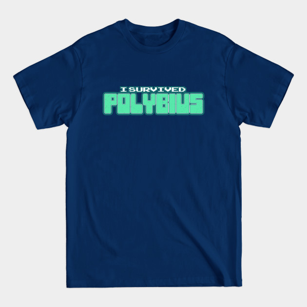 Disover I SURVIVED POLYBIUS - Videogames - T-Shirt