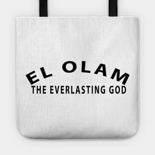 El Olam The Everlasting God Inspirational Christian Tote