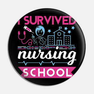 I Survived Nursing School Pin