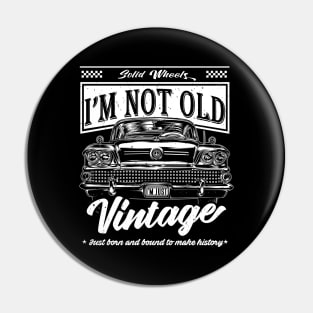 Not Old Just Vintage Classic Car Birthday Gift Pin