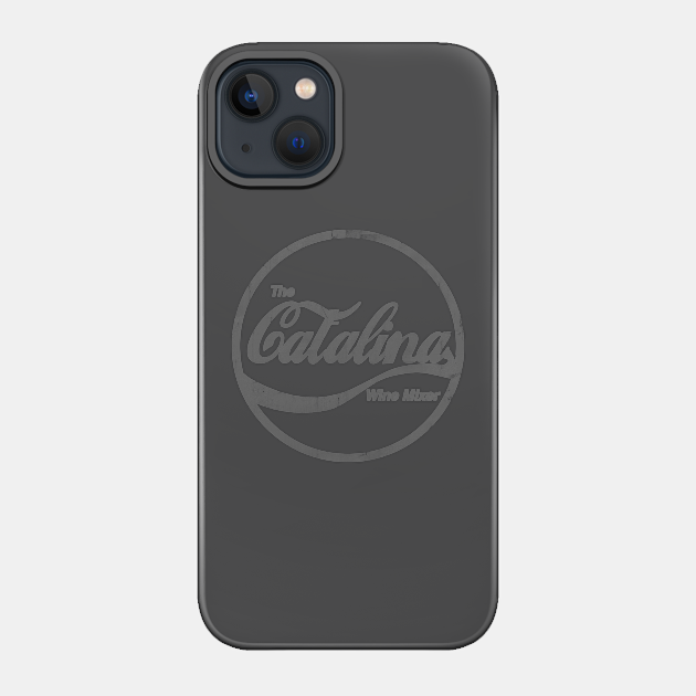 Catalina Wine Grunge Distressed - Catalina Wine Mixer - Phone Case