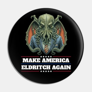 Cthulhu For President USA 2024 Election - Make America Eldritch Again #2 Pin