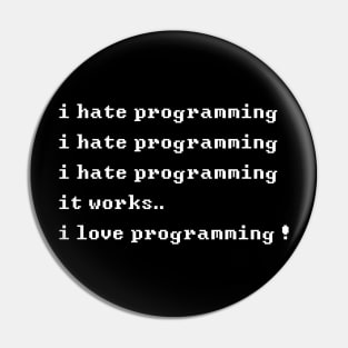 I Hate Programming - It Works Pin