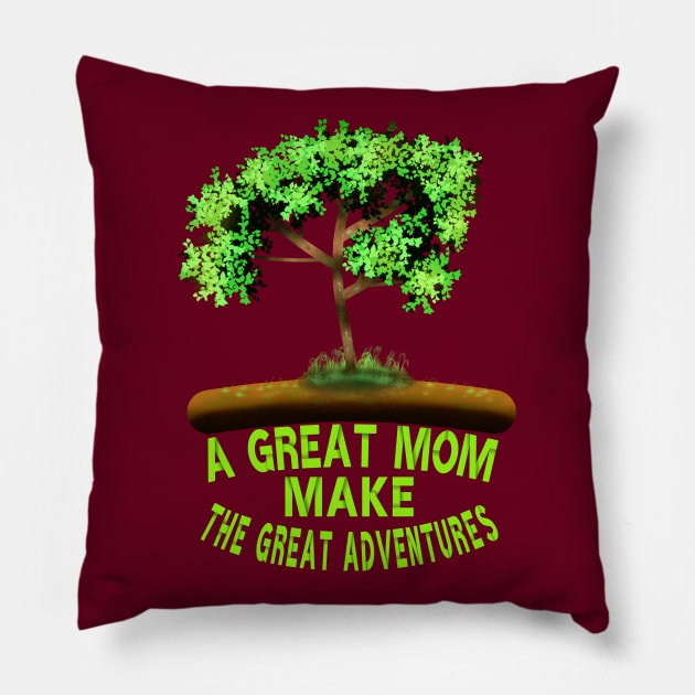 A Great Mom Make The Great Adventures, Tree Art With Mothers Saying, Mothers Pillow by MoMido