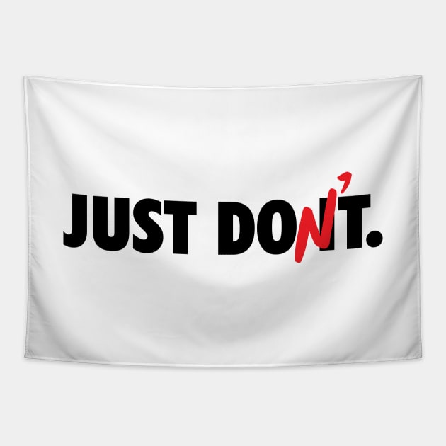 Just Don't Tapestry by InsomniaStudios