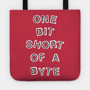 One Bit Short Computer White Text Tote