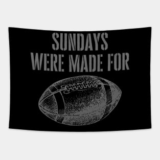 SUNDAYS WERE MADE FOR FOOTBALL Tapestry