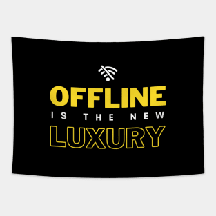 Offline is the New Luxury Tapestry