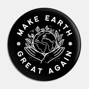 Make the earth Great Again Pin