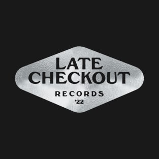 Late Checkout Records T-Shirt