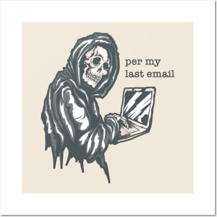 Per My Last Email Meme Posters and Art Prints for Sale