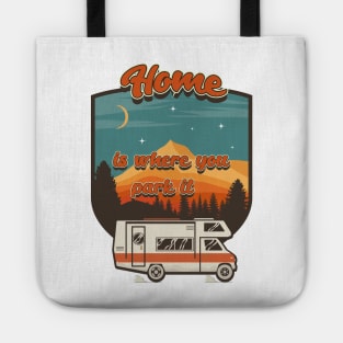 Home is where you park it, RV Camping Life vintage funny quote, funny retro RV camping Tote