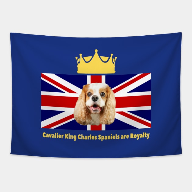 Cavalier King Charles Spaniels are Royalty Tapestry by Cavalier Gifts