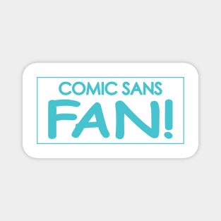 Comic Sans Fan w/ Stripe in Teal Magnet