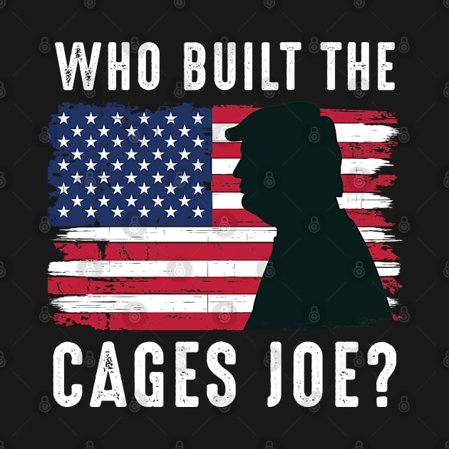 Who Built The Cages Joe? Trump 2020 Debate by Metal Works