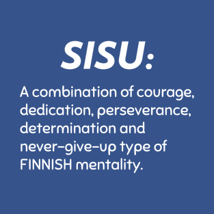 Finnish Sisu Definition - Courage and Perseverance Motivational Design T-Shirt