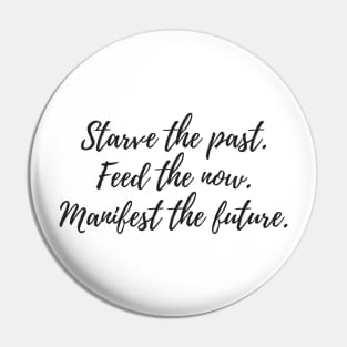 Manifest the Future Pin