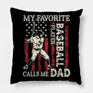 My Favorite Baseball Player Calls Me Dad US Flag Baseball Gifts Fathers Day Pillow