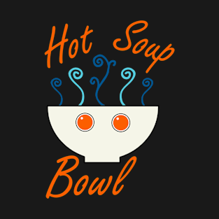 Hot Winter Soup Bowl lovers funny gift T-Shirt